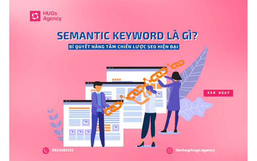 Semantic Keyword là gì? Bí quyết nâng tầm chiến lược SEO hiện đại