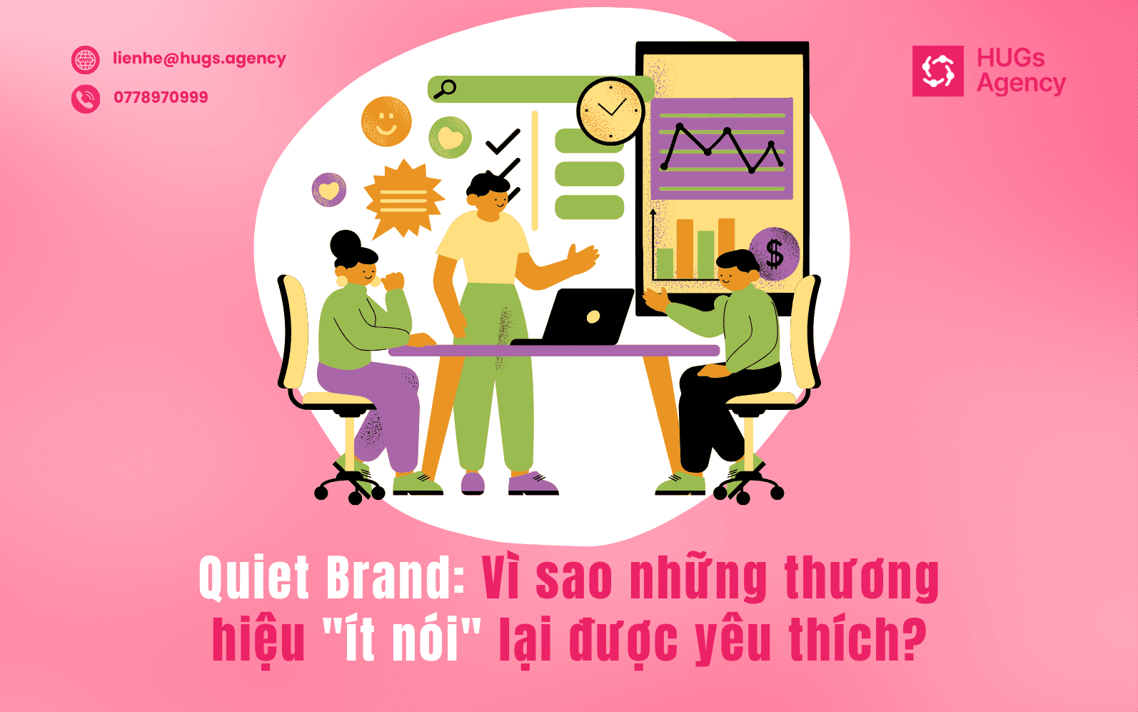 Quiet Brand: Vì sao những thương hiệu “ít nói” lại được yêu thích?