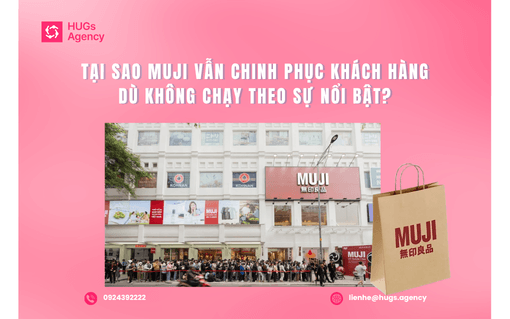 Tại sao MUJI vẫn chinh phục khách hàng dù không chạy theo sự nổi bật?