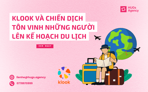 Klook và chiến dịch tôn vinh những người lên kế hoạch du lịch
