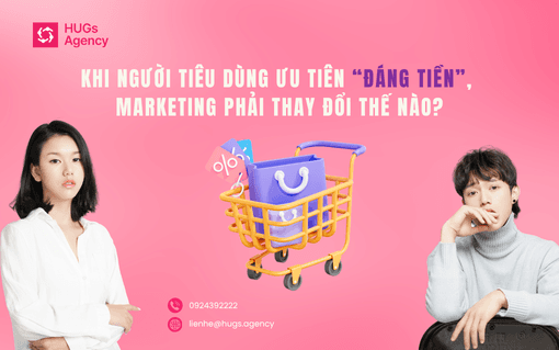 Khi người tiêu dùng ưu tiên “đáng tiền”, marketing phải thay đổi thế nào?