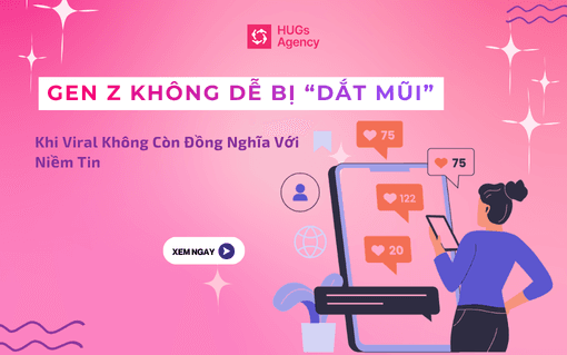 Gen Z Không Dễ Bị “Dắt Mũi”: Khi Viral Không Còn Đồng Nghĩa Với Niềm Tin