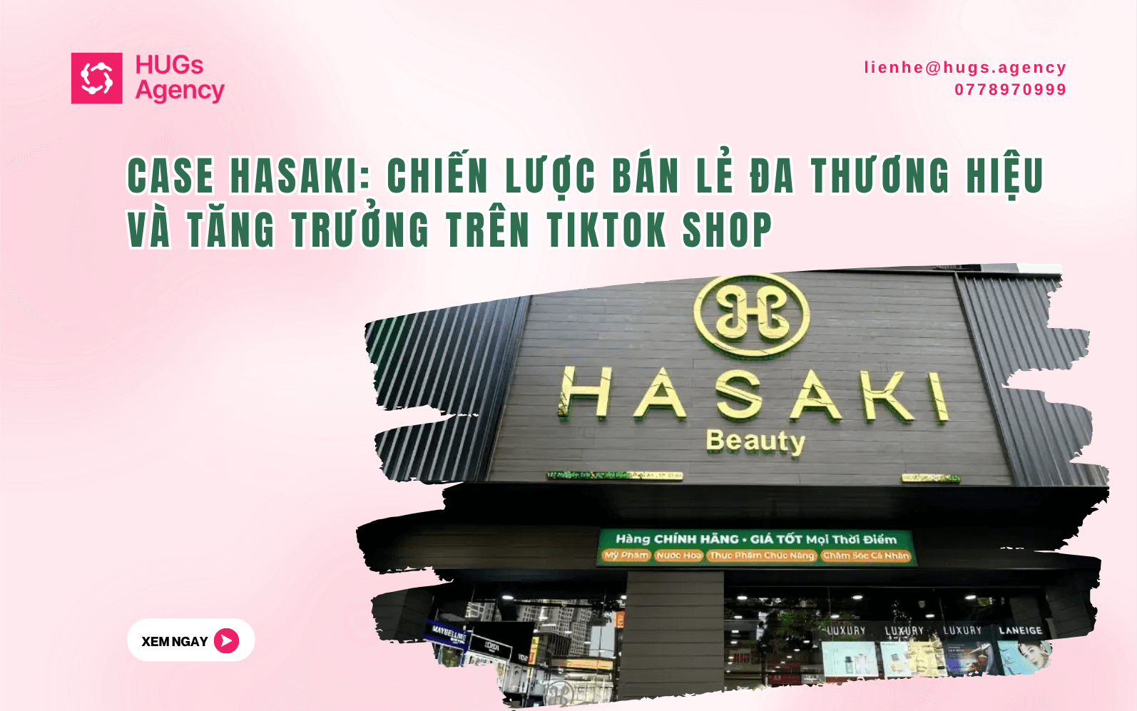 Case Hasaki: Chiến lược bán lẻ đa thương hiệu và tăng trưởng trên TikTok Shop