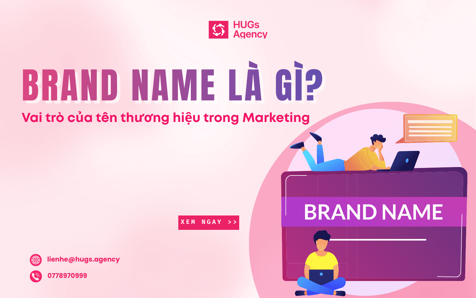 Brand Name là gì? Vai trò của tên thương hiệu trong Marketing