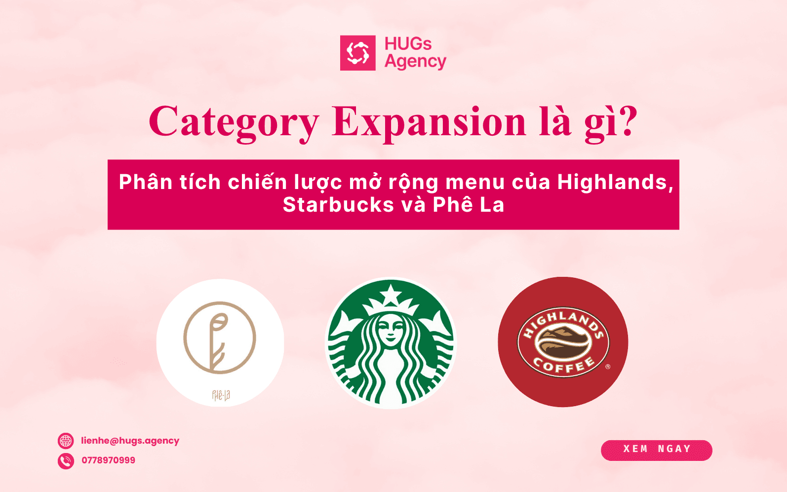 Category Expansion là gì? Phân tích chiến lược mở rộng menu của Highlands, Starbucks và Phê La