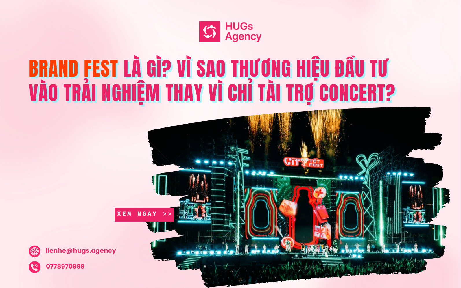 Brand Fest là gì? Vì sao thương hiệu đầu tư vào trải nghiệm thay vì chỉ tài trợ concert?
