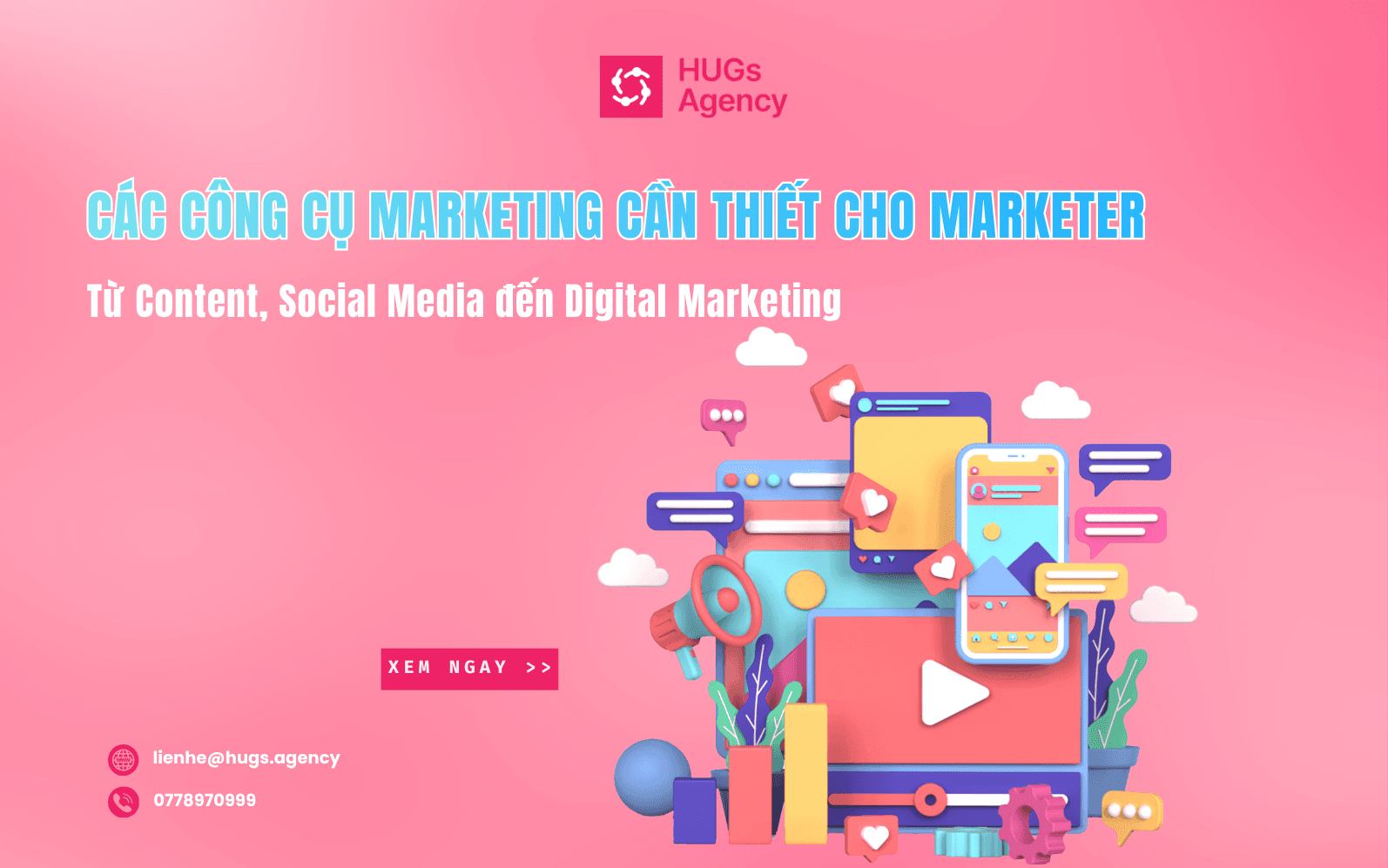 Các công cụ Marketing cần thiết cho Marketer: Từ Content, Social Media đến Digital Marketing